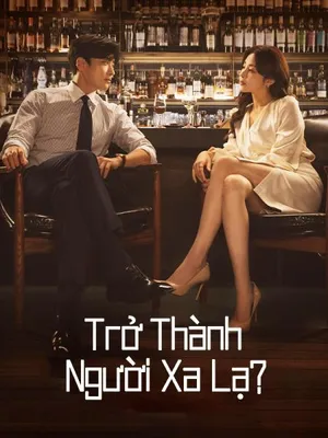 Trở thành người xa lạ